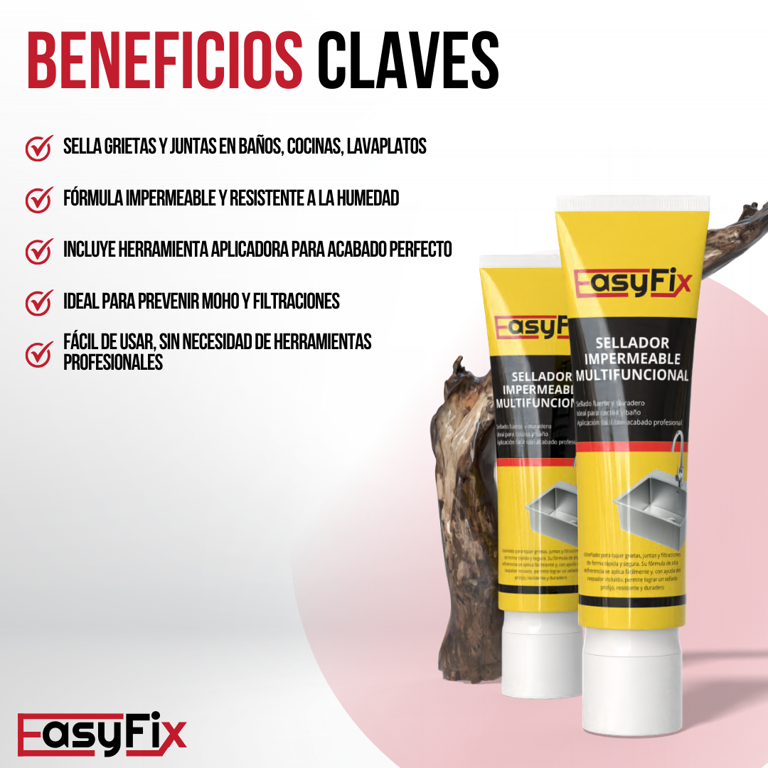 Easy Fix™ - Sella fácil, protege por más tiempo.