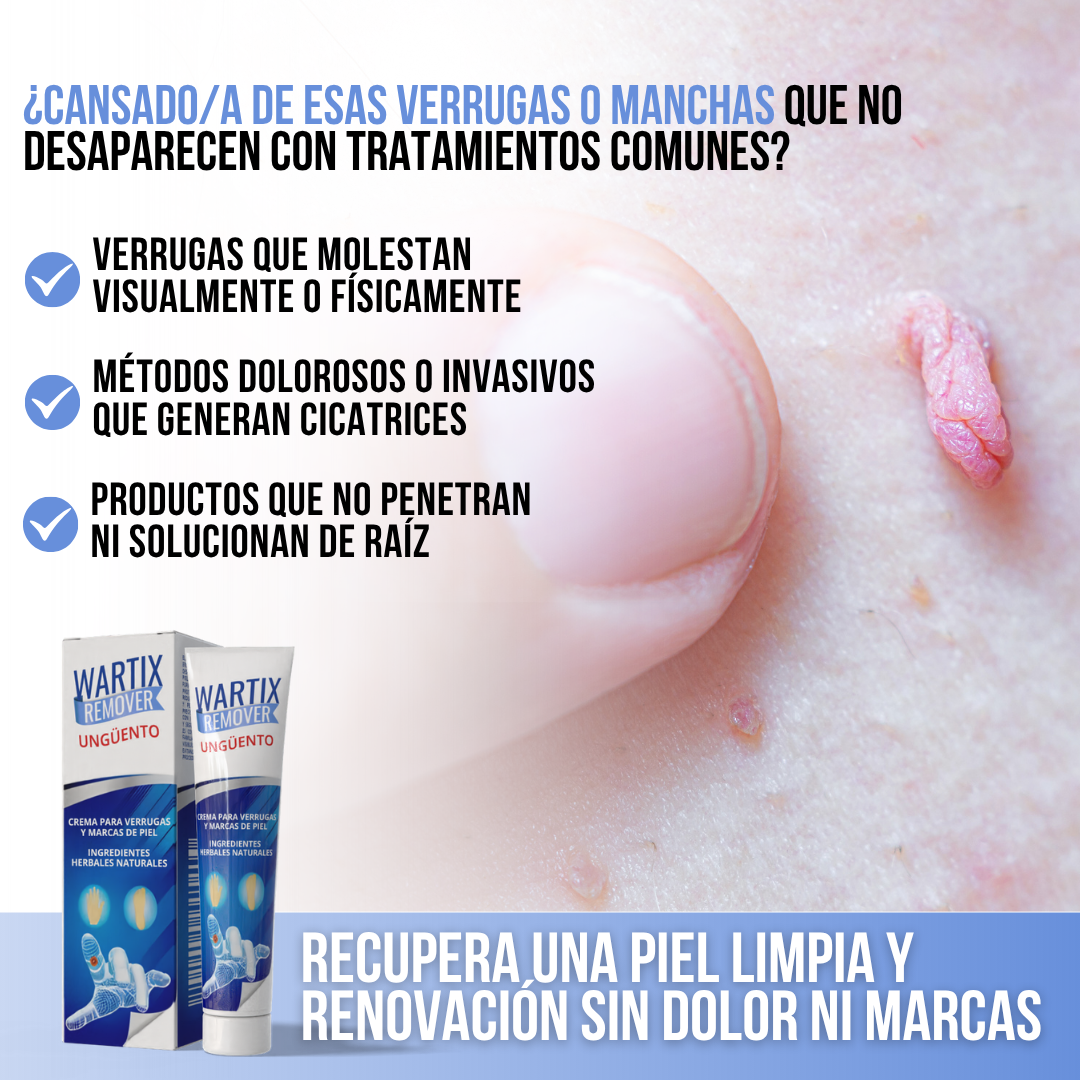 WARTIX REMOVER™ - Piel limpia, libre de verrugas, sin complicaciones