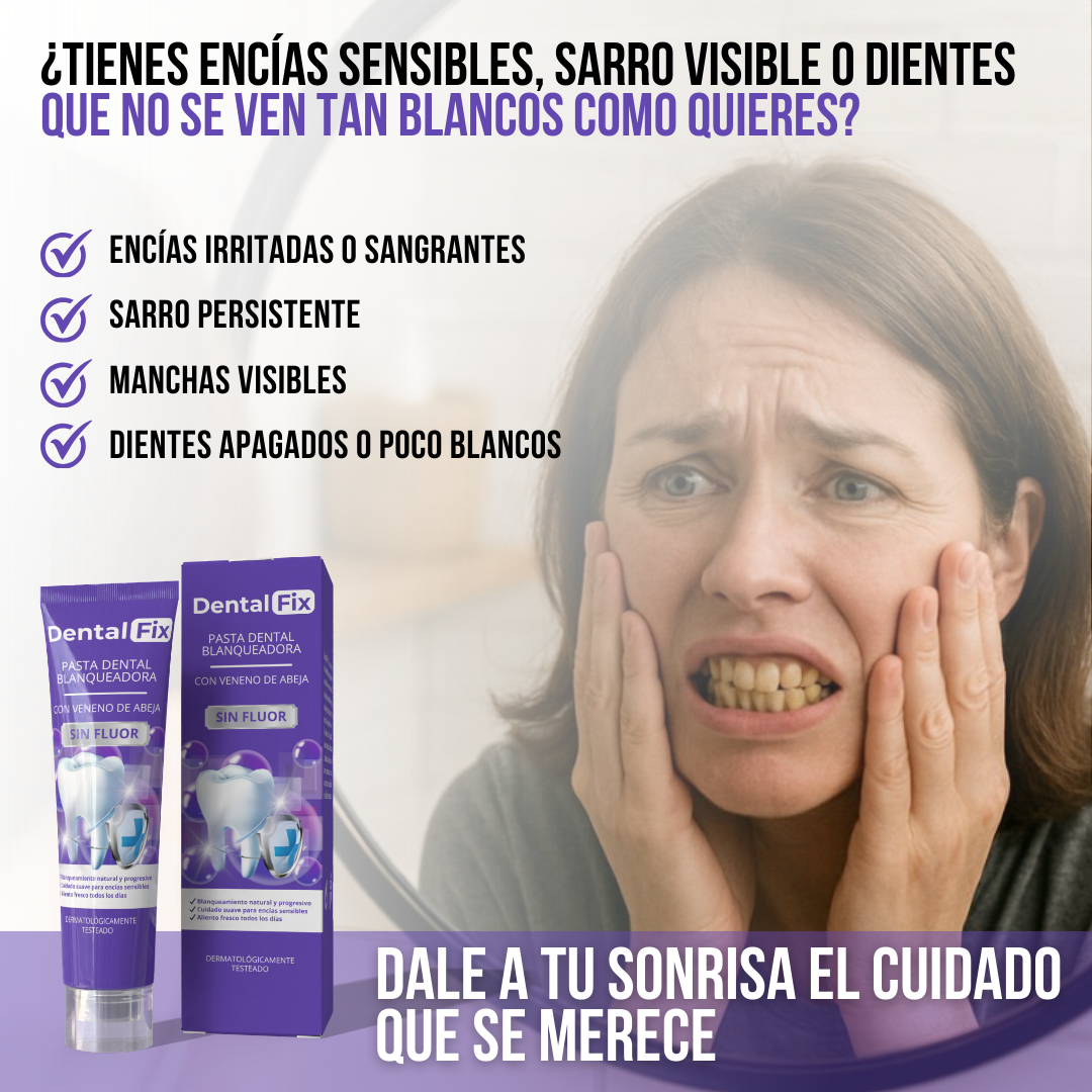 Dental Fix™ - Una sonrisa más blanca, cuidada de forma natural